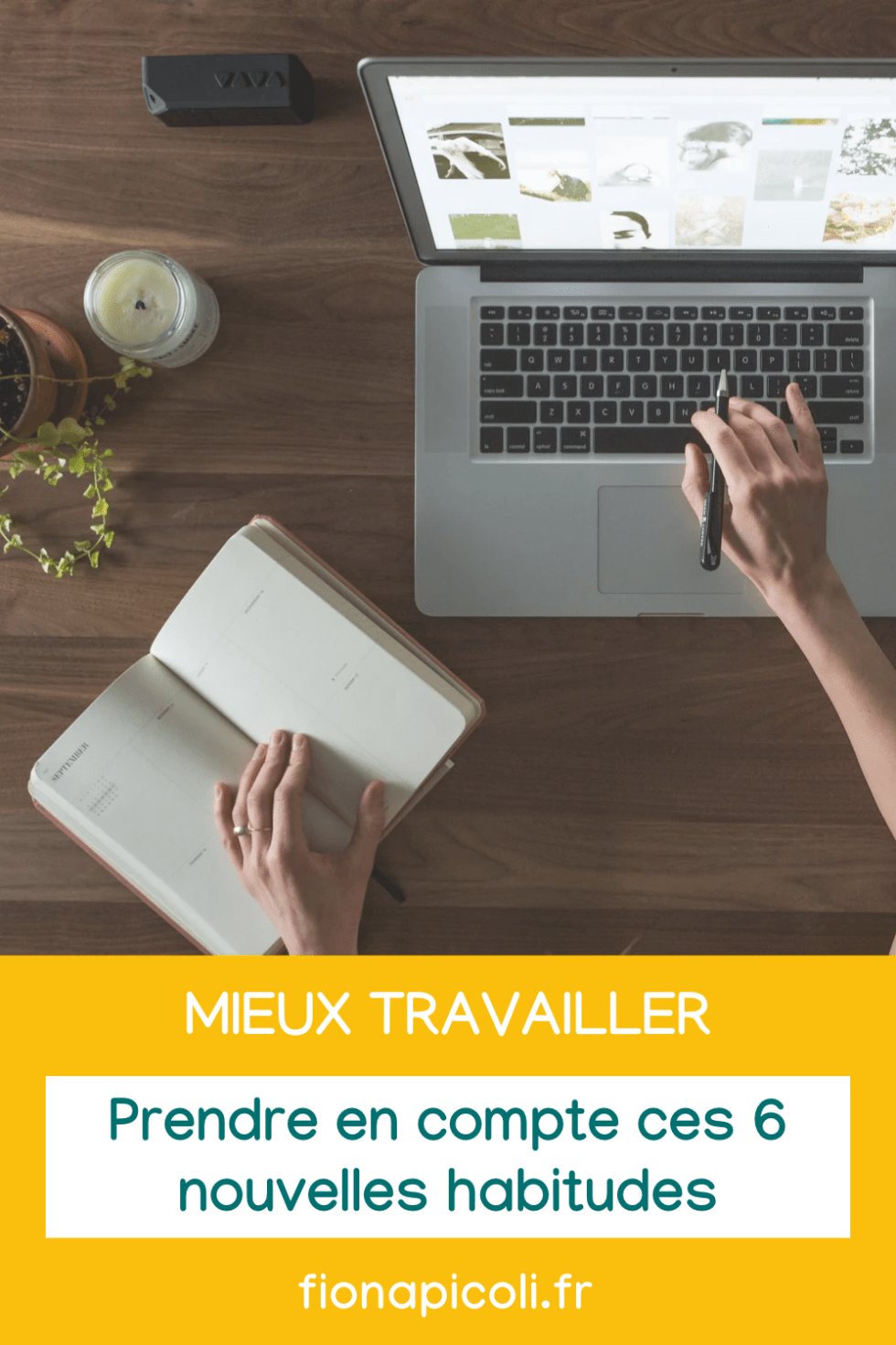 quelles habitudes prendre pour mieux travailler ? - Fiona Picoli